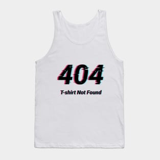 404 T-shirt not found Tank Top